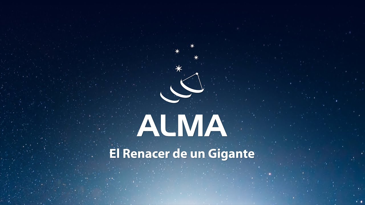ALMA - El Renacer de un Gigante