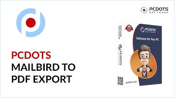 How to Convert Mailbird to PDF File Format ?