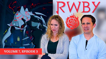 RWBY Volume 7 Episode 3 Reaction