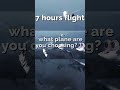 7 hours flight, which plane are you choosing? #airplane #plane #aviation #aeroplane #b777 #b787#a350