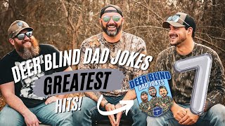 Deer Blind Dad Jokes Greatest Hits 7!