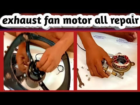 Exhaust fan motor all repair सभी प्रकार का एग्जास्ट फैन बनाएं