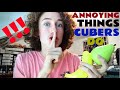 30 Most ANNOYING Things Cubers Do