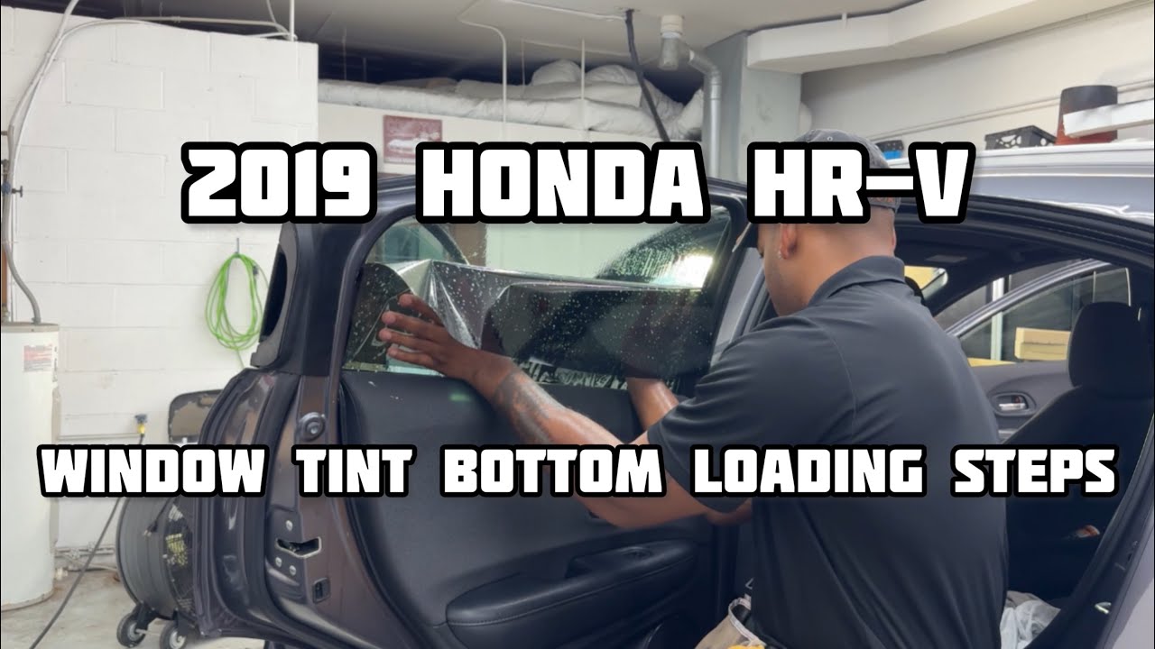 2019 Honda HR-V | Window Tint Bottom Loading Steps