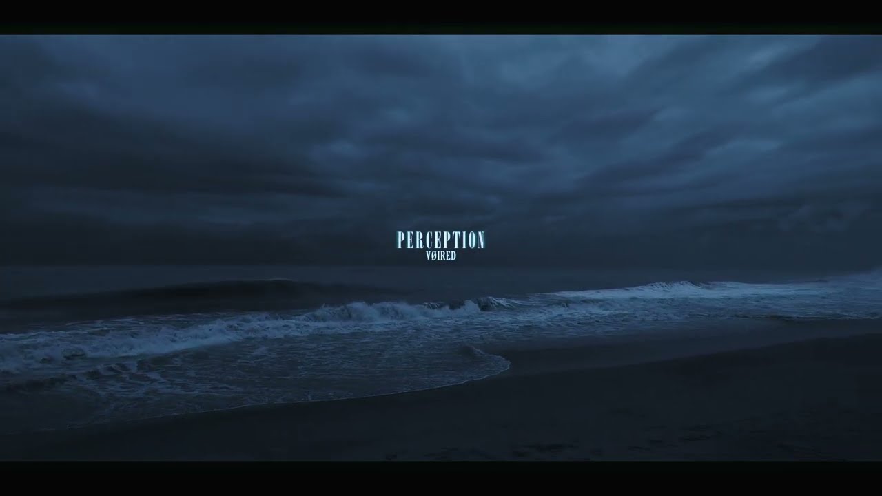 Watch vøired - perception on YouTube Watch vøired - perception on YouTube