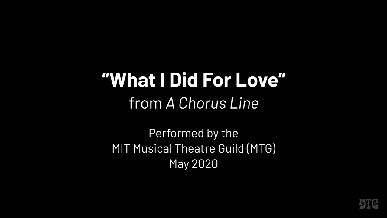 What I Did For Love (from A Chorus Line) MIT Musical Theatre Guild