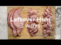 Leftover ham 3 ways  cooking  tasting table