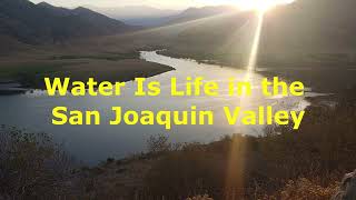 Water is Life in the San Joaquin Valley