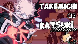 •Tokyo Revengers react to Takemichi// Takemichi as Katsuki Bakugo• SPOILER 01/02