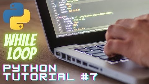 Python Programming Tutorial #7 - While Loops
