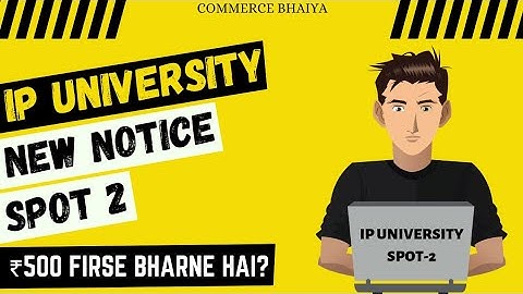 IPU SPOT 2 UPDATE | 500 AGAIN? | Commerce Bhaiya #ipuniversity #ggsipu