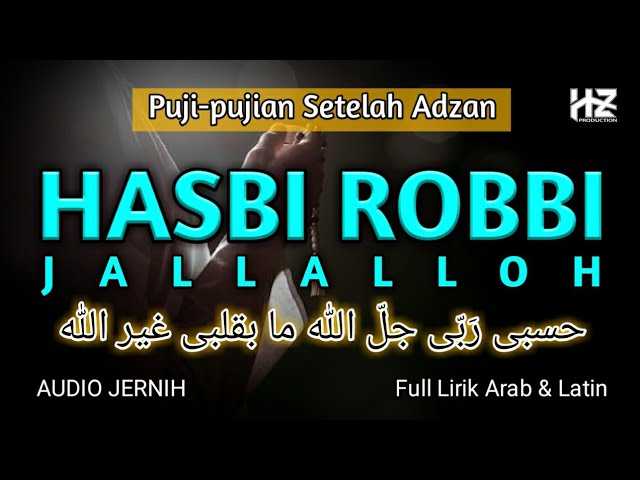 HASBI ROBBI JALLALLOH || Dzikir dan Puji-pujian Setelah Adzan class=