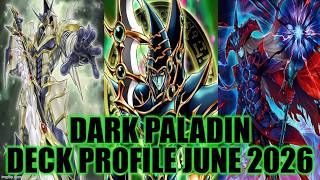 DARK PALADIN DECK PROFILE (JUNE 2026) YU-GI-OH!