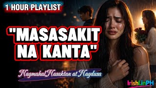 1 Hour Playlist  Awit Ng Mga Babaeng Lumalaban  Masasakit Na Kanta 1 Hour  Compilation Ws 