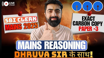 SBI CLERK MAINS 2025 Reasoning Paper - 03,  Exact Carbon Copy || By Dhruva Sir....