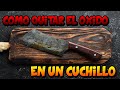 ✔️COMO quitar el OXIDO en un cuchillo ✔️ ¿Cómo quitar el oxido del cuchillo de forma CASERA?👍