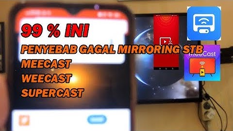 THE CAUSE OF 99 PERCENT MIRRORING FAILURE FOR WEECAST SUPERCAST