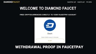 Dashcoin Diamond Faucet - Earn Free DASH - Withdrawal Proof