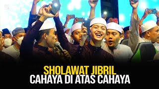 SHOLAWAT JIBRIL CAHAYA DI ATAS CAHAYA MILAD KE 16 SYUBBANUL MUSLIMIN