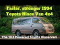Why this 1994 Toyota 4x4 Hiace Turbo Diesel Van is faster, stronger, better than it's predecessors!