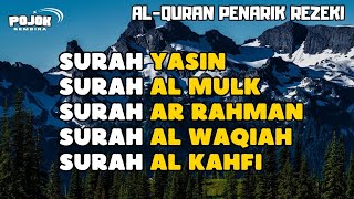 MUROTTAL PAGI PENARIK REZEKI | SURAH YASIN, AL MULK, AR RAHMAN, AL WAQI'AH, AL KAHFI