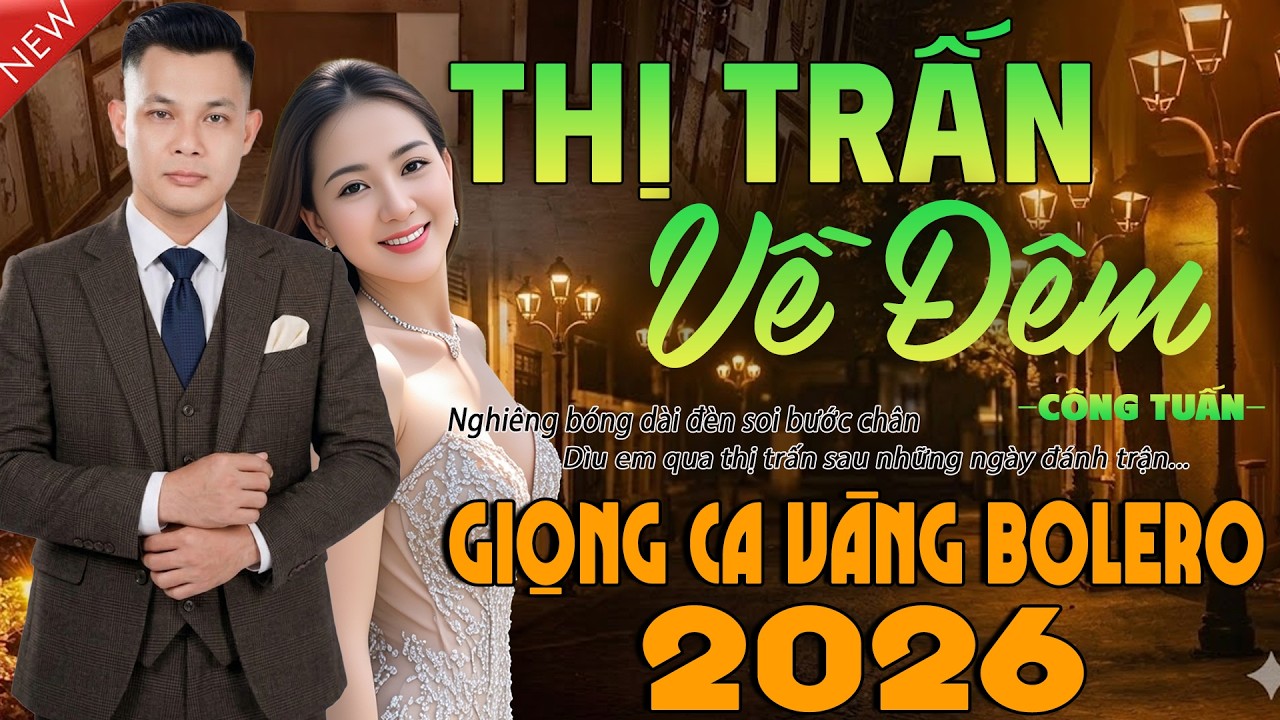 THỊ TRẤN VỀ ĐÊM - CÔNG TUẤN GIỌNG CA HIẾM CÓ KHÓ TÌM ➤ LK Nhạc Lính 1975 Hải Ngoại BẤT HỦ HAY NHẤT