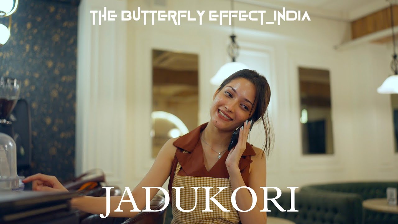 Jadukori  the butterfly effect india  Official Music Video