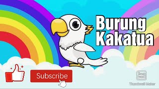 Burung Kakatua - lagu anak Indonesia populer