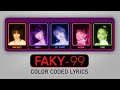 FAKY / 99 - Color Coded Lyrics [KAN/ROM/ENG]