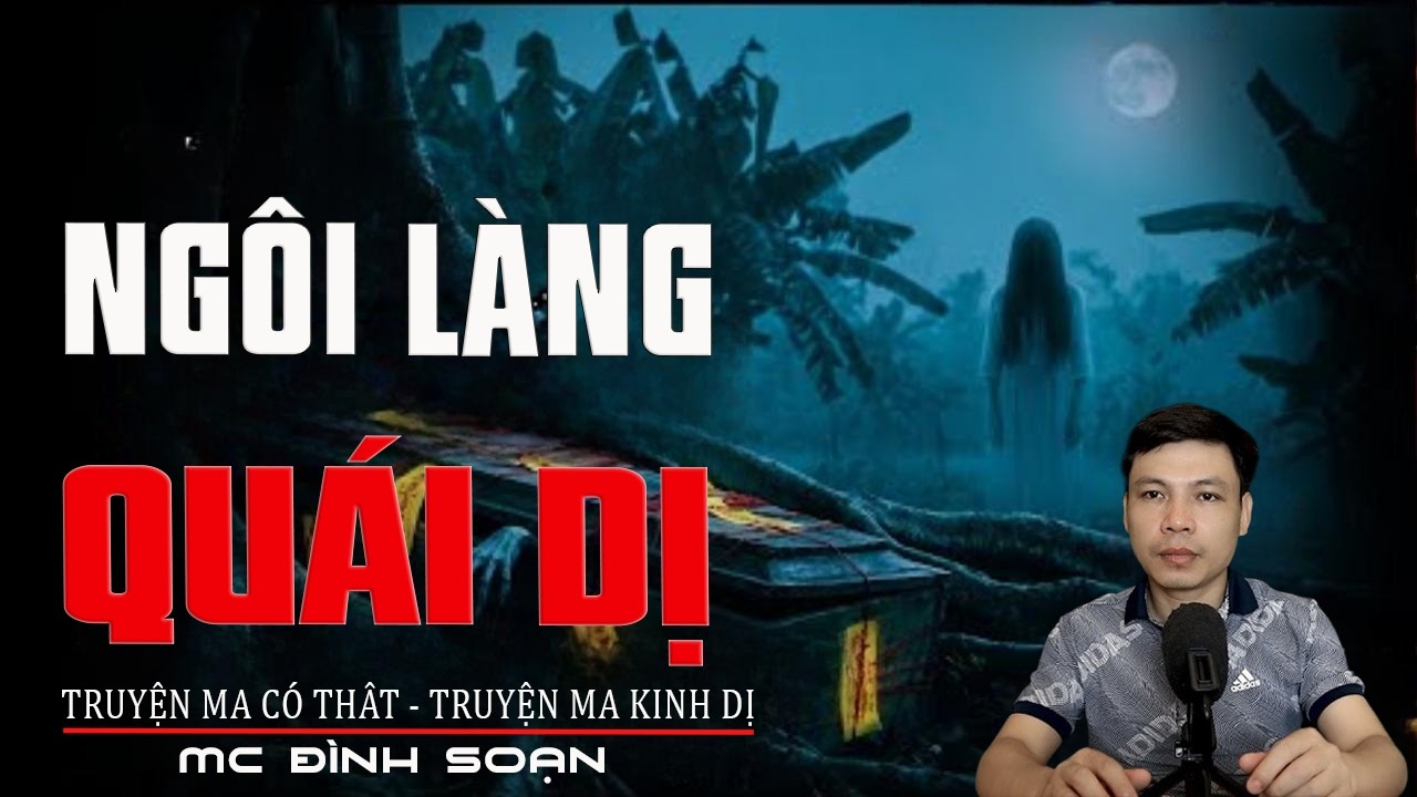 NGÔI LÀNG QUÁI DỊ - Ma Nữ Báo Thù | Truyện Ma Tâm Linh |  Truyện Ma Kinh Dị