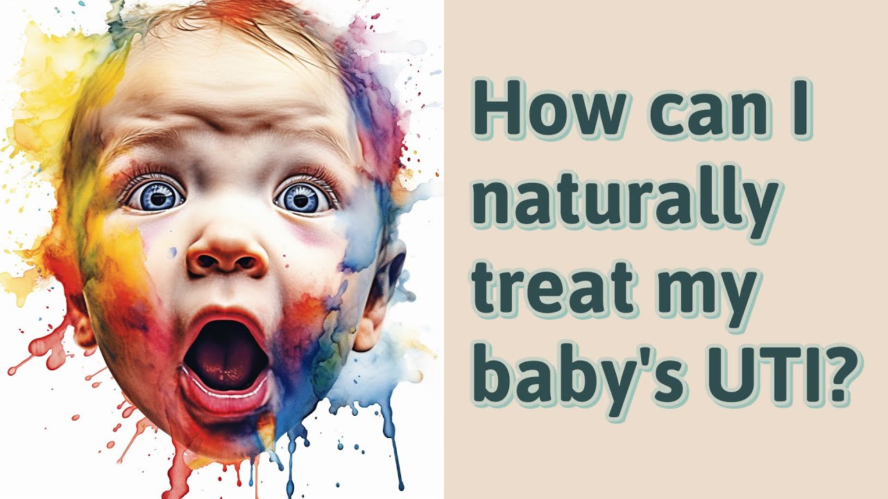 How can I naturally treat my baby's UTI? YouTube