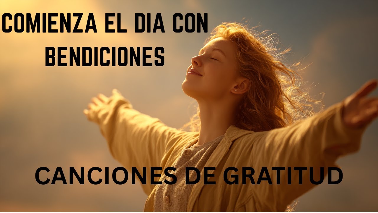 🎵 LA CANCIÓN MÁS PODEROSA PARA TENER GRATITUD EN TU VIDA 🌟💖 DIOS TE ESCUCHA ✨