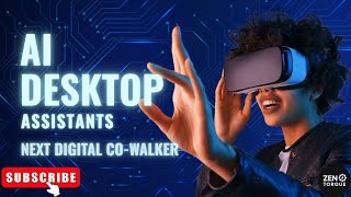 AI Desktop Assistants- Your Next Digital Co-Worker!