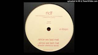 Ndf | Since We Last Met (Ricardo Villalobos Remix)