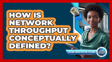 How Is Network Throughput Conceptually Defined?