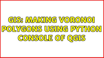 GIS: Making Voronoi polygons using Python Console of QGIS