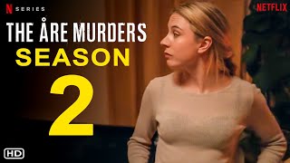 The Åre Murders - Season 2 Carla Sehn, Kardo Razzazi, Charlie Gustafsson, Premier Date, Filmaholic