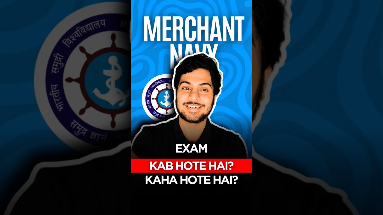 Merchant Navy Entrance Exams Kaise Hote Hai? Kaha Hote Hai? 