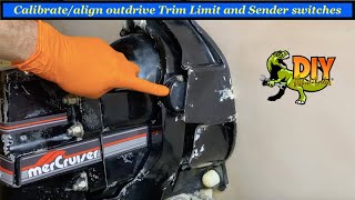 How to calibrate/align outdrive Trim Limit and Sender switches