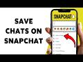 How To Save Chats On Snapchat | Save Messages In Snapchat Chat 2026