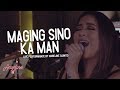 Maging Sino Ka Man (Live Performance) | Angeline Quinto