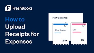 Details How to Upload Receipts for Expenses on FreshBooks Guide