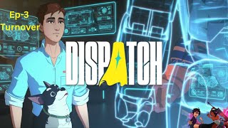 The HARDEST Decision Yet! | Dispatch Full Gameplay | Episode-3 : Turnover | No Commentary Profile