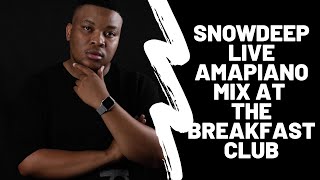 Snow Deep live Amapiano mix at the Breakfast Club