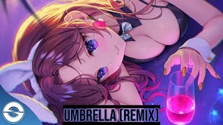 ⌈Nightcore → Umbrella⌋ (Remix)