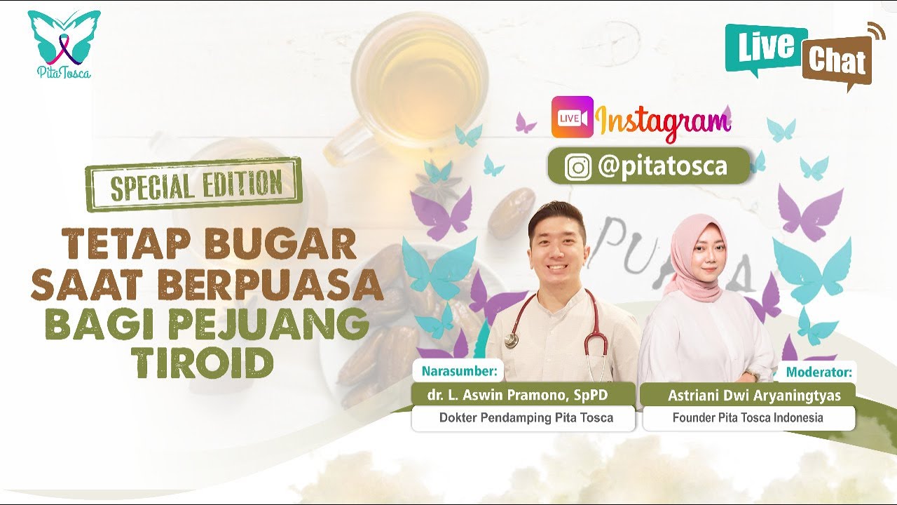 Live Chat #3 2021 - Tetap Bugar Saat Berpuasa Bagi Pejuang Tiroid