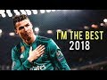 Cristiano ronaldo 2018  im the best in the world  crazy goals  skills 1718