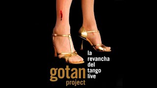 Gotan Project — (Live) La revancha del tango • HD, 2005