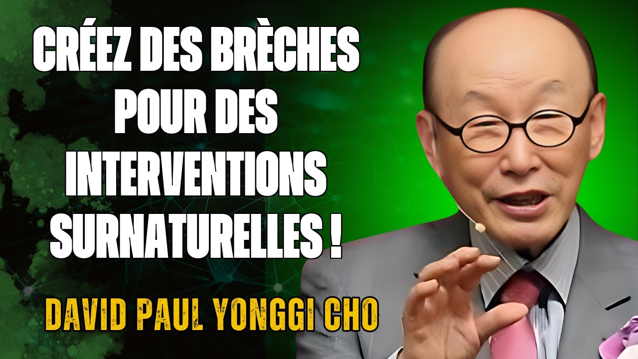 LE POUVOIR DE LA LOUANGE STRATÉGIQUE QUE DAVID YONGGI CHO ACTIVAIT POUR ROMPRE DES RÉSISTANCES