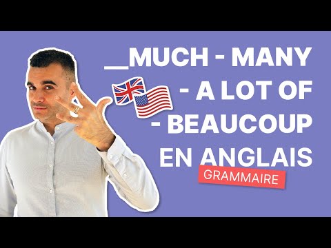 Many - Much - A Lot Of - Comment Dire Beaucoup | Grammaire Anglaise